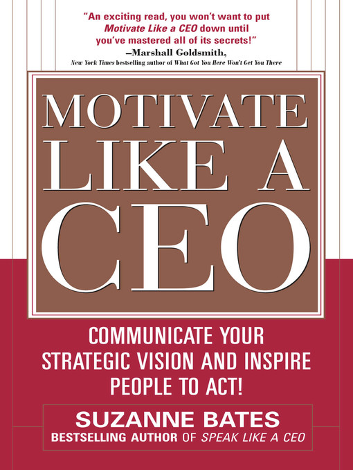 Title details for Motivate Like a CEO by Suzanne Bates - Available